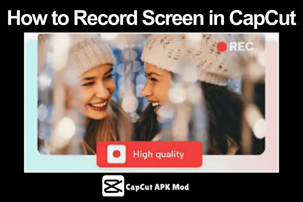 How to Record Screen Using CapCut?